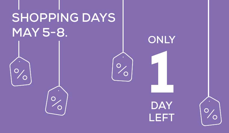 Only one day left until Shopping Days