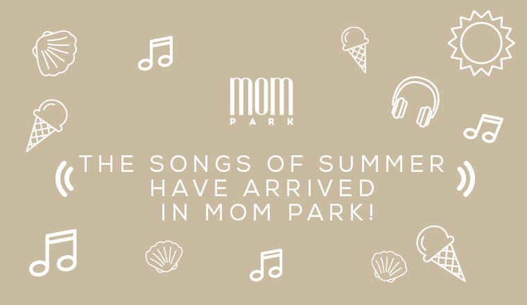  MOM Park Summer Vibes on Spotify!