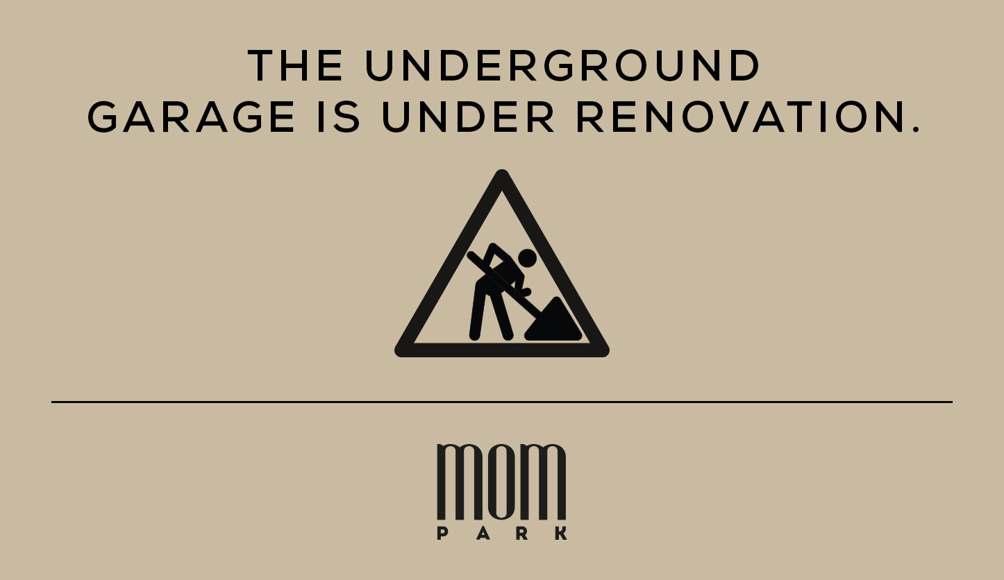 We are renovating the underground garage of MOM Park!