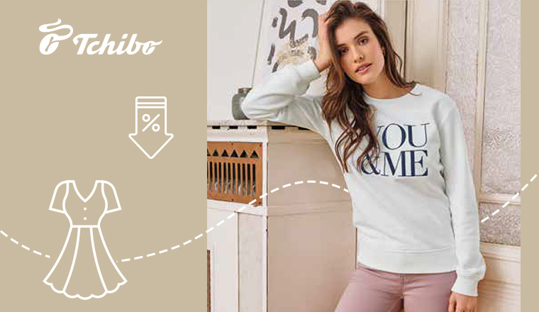 CHOOSE FROM TCHIBO'S OFFER WITH A DISCOUNT!